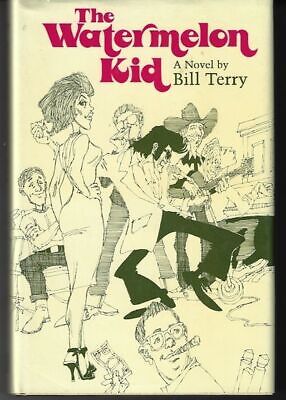 Bill Terry / The Watermelon Kid 1st Edition