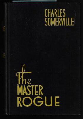 Charles Somerville / The Master Rogue