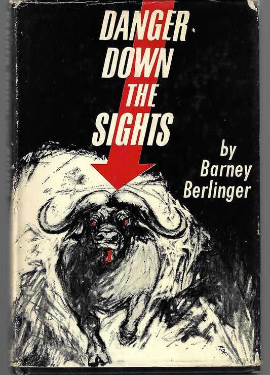 Barney Berlinger / Danger Down the Sights Signed