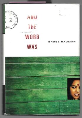 Bruce Bauman / And the Word Was Signed 1st Edition