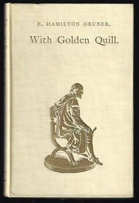 E Hamilton Gruner / With Golden Quill Signed 1st Edition
