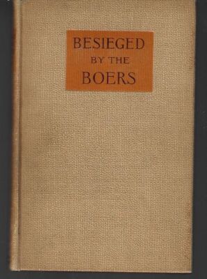 E Oliver Ashe / Besieged By the Boers 1st Edition