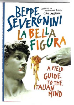 Beppe Severgnini / La Bella Figura 1st Edition