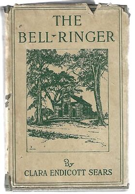 Clara Endicott Sears / The Bell Ringer 1st Edition