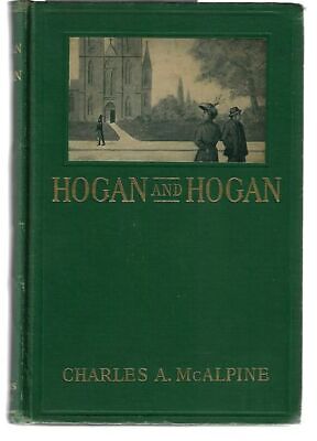 Charles A McAlpine / Hogan and Hogan 1st Edition