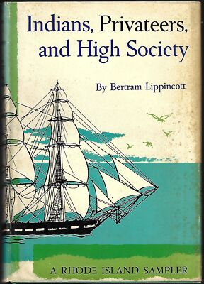 Bertram Lippincott / Indians Privateers and High Society Signed 1st Edition