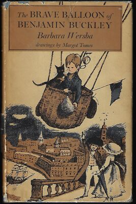 Barbara Wersba / The Brave Balloon of Benjamin Buckley Signed 1st Edition