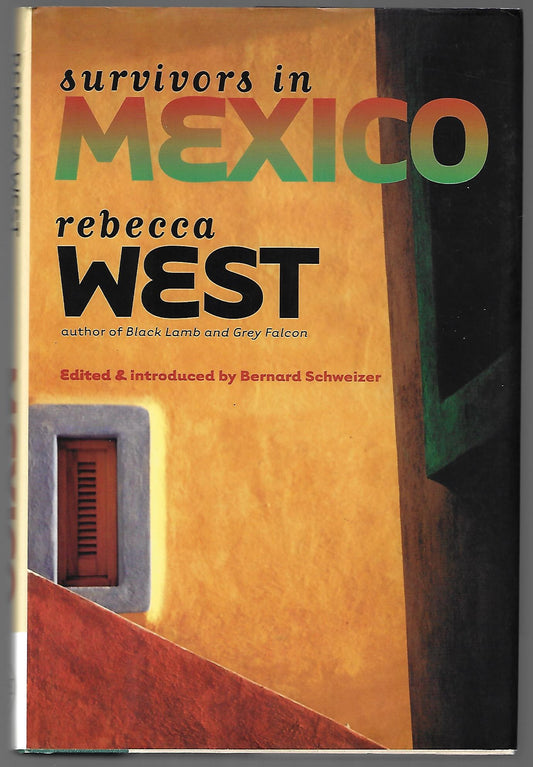 Rebecca West / Survivors in Mexico