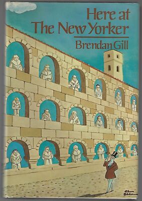 Brendan Gill / Here at the New Yorker Signed 1st Edition