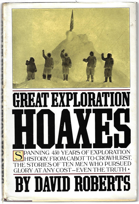 David Roberts / Great Exploration Hoaxes 1st Edition