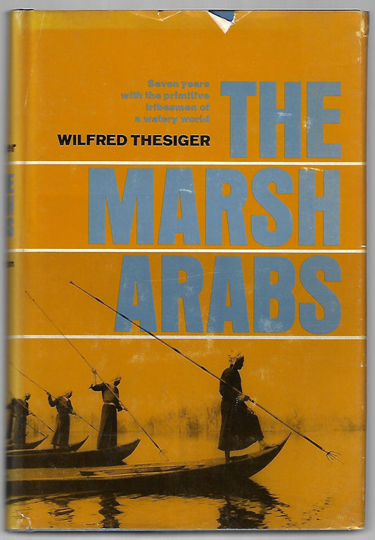 Wilfred Thesiger / The Marsh Arabs 1st Edition