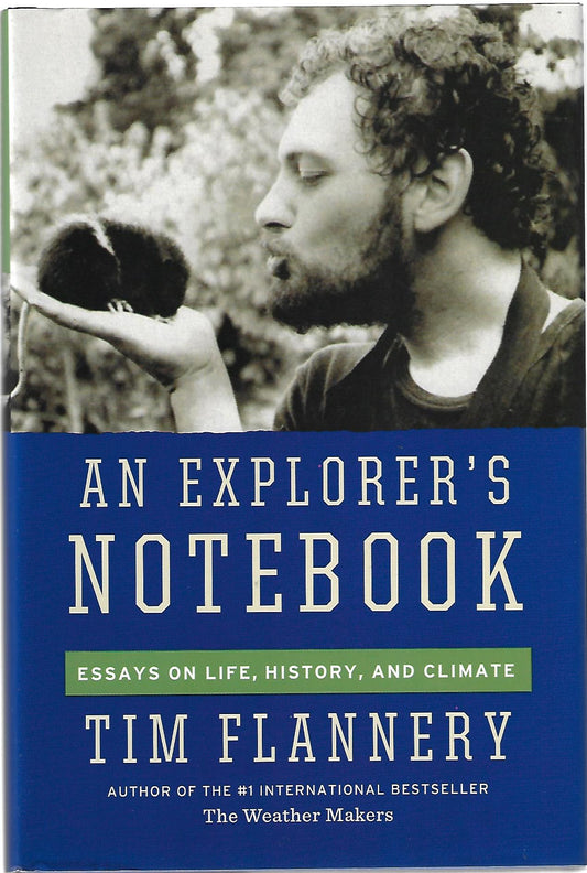 Tim Flannery / An Explorer's Notebook 1st Edition