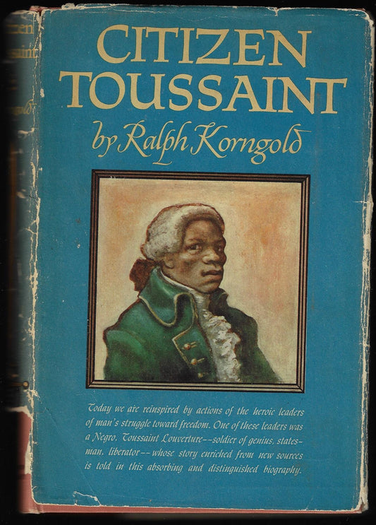 Ralph Korngold / Citizen Toussaint 1st Edition