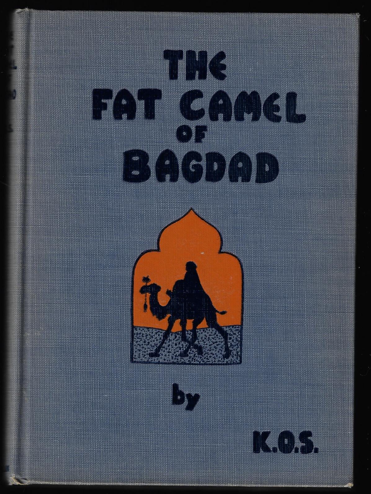 K O S Baroness Dombrowski / The Fat Camel of Bagdad 1st Edition