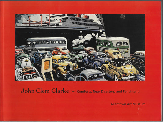 April Kingsley / John Clem Clark Comforts Near Disasters and Pentimenti 1st ed