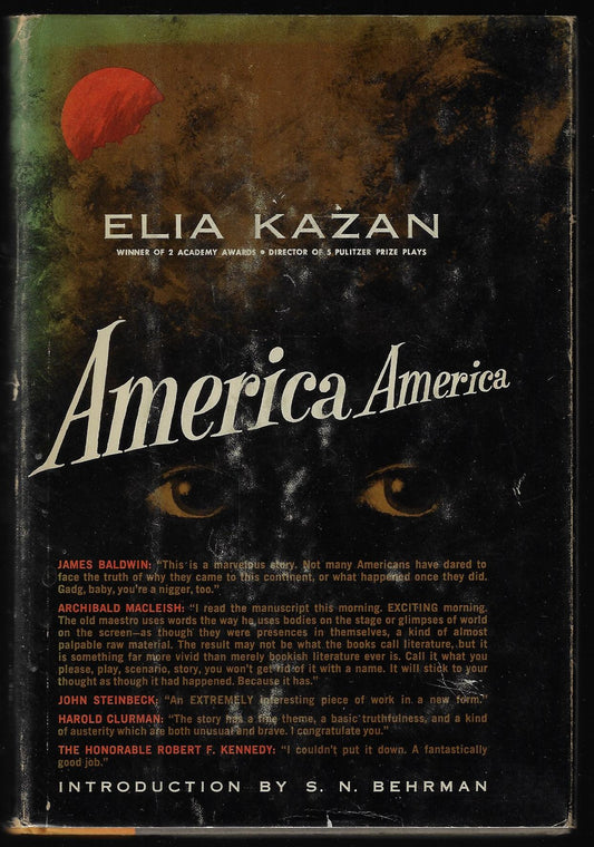 Elia Kazan / America America 1st Edition