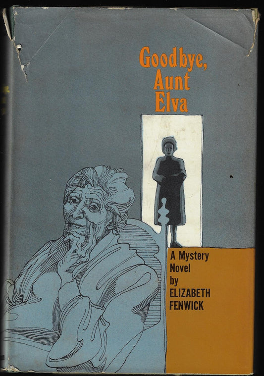 Elizabeth Fenwick / Goodbye Aunt Elva 1st Edition