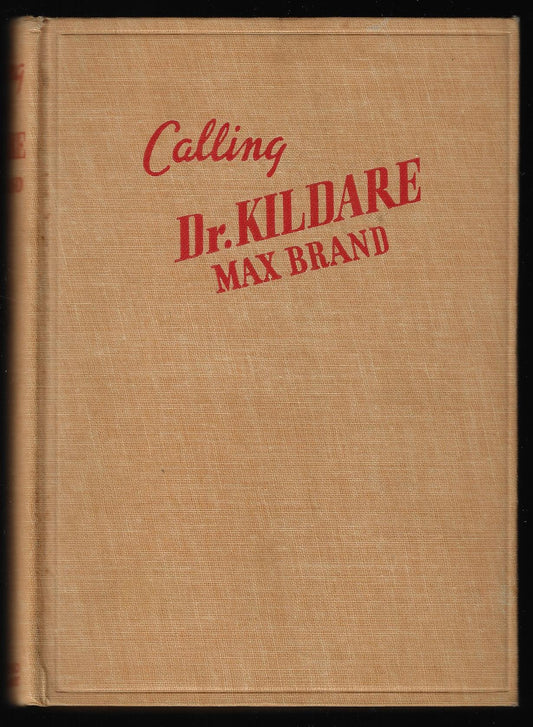 Max Brand / Calling Dr Kildare