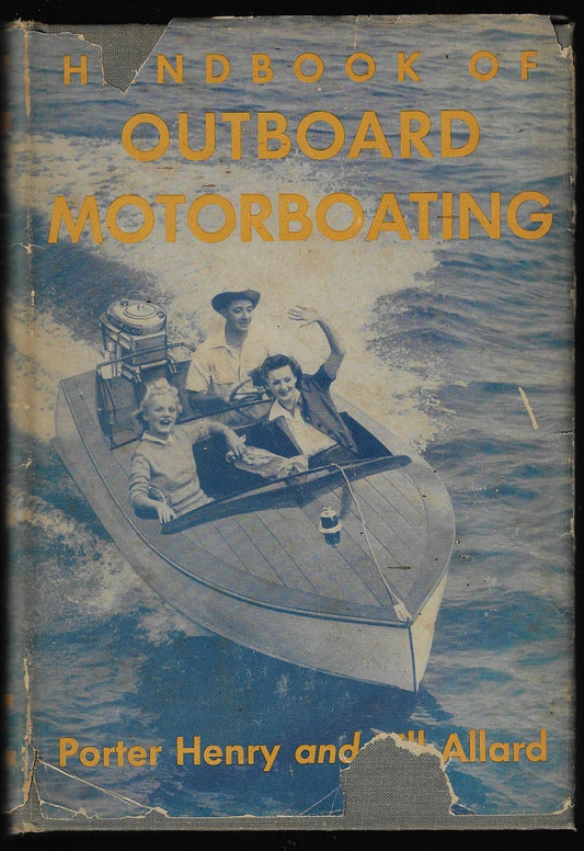 Porter Henry, Bill Allard / Handbook of Outboard Motorboating 1st Edition