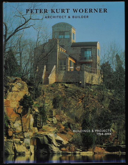 Brad Ed: Collins / Peter Kurt Woerner Architect & Builder Signed 1st Edition