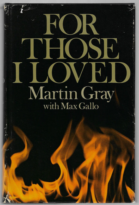 Martin Gray / For Those I Loved 1st Edition