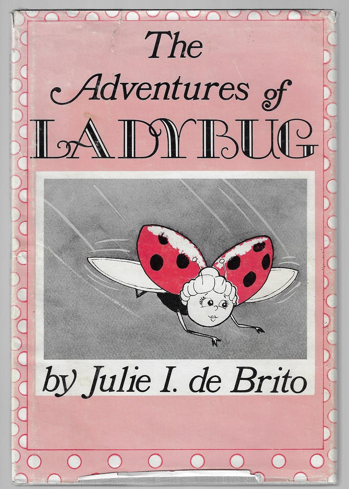Julie I De Brito / The Adventures of Ladybug Signed 1st Edition