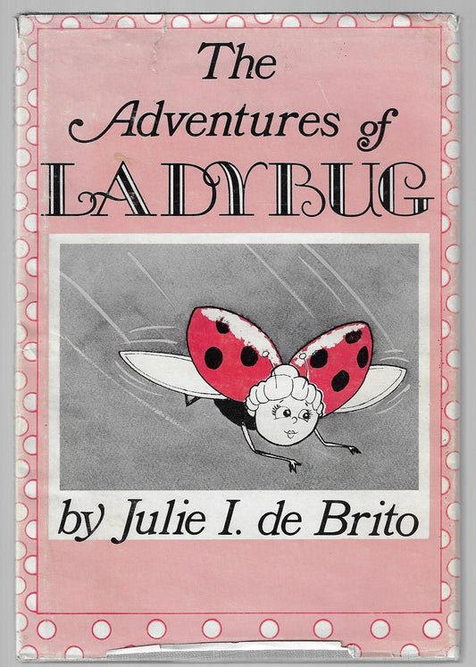 Julie I De Brito / The Adventures of Ladybug Signed 1st Edition