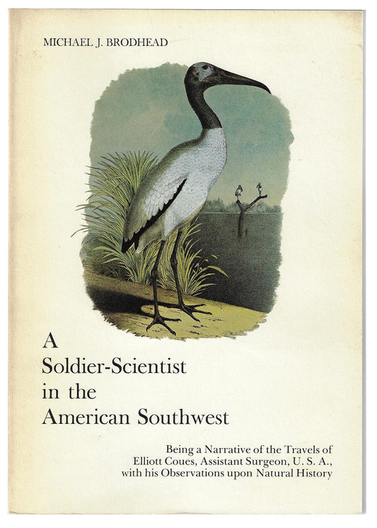 Michael J Brodhead / A Soldier Scientist in the American Southwest 1st Edition