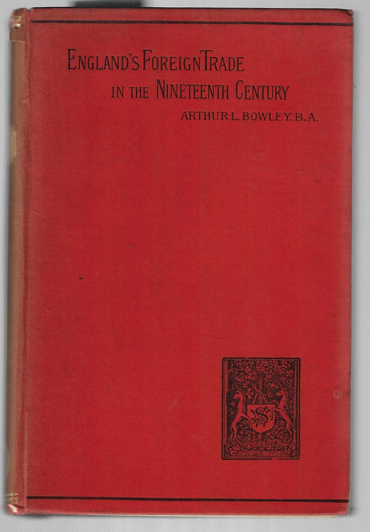 Arthur L Bowley / A Short Account of England's Foreign Trade 1st Edition
