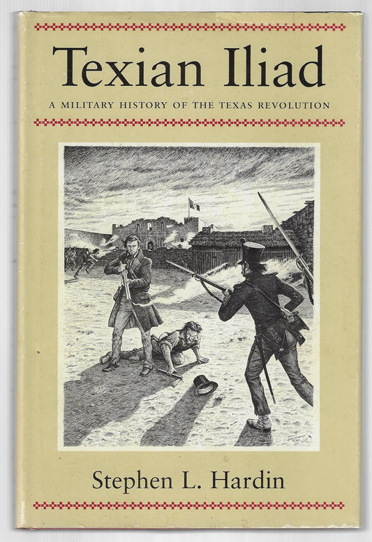 Stephen L Hardin / Texian Iliad
