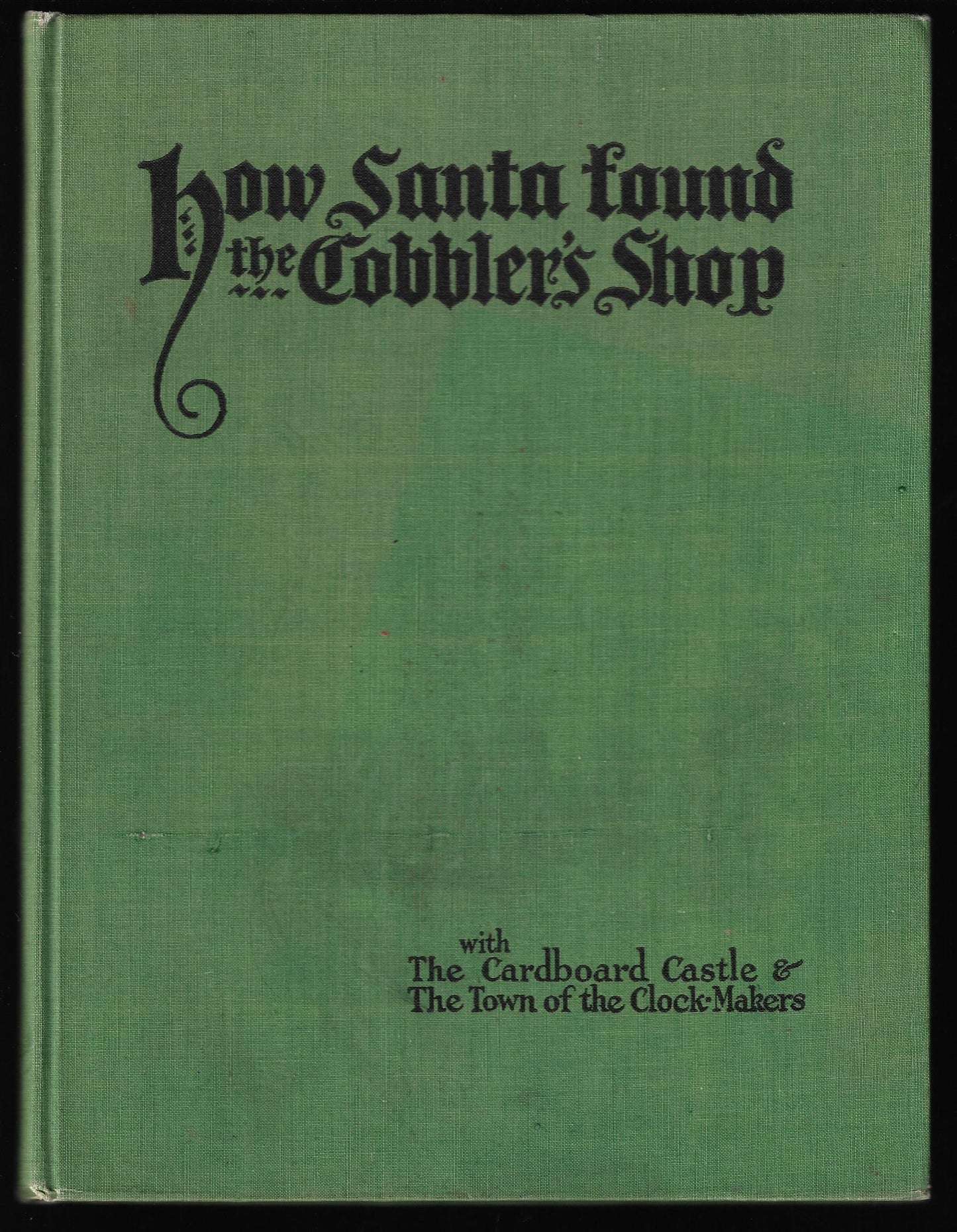 Margaretta Harmon / How Santa Found the Cobbler's Shop 1st Edition
