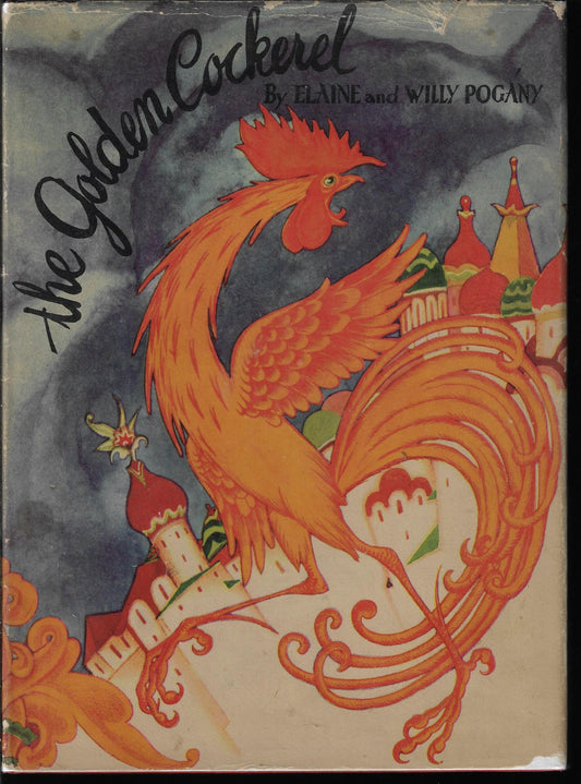 Elaine Pogany, Willy / The Golden Cockerel 1st Edition